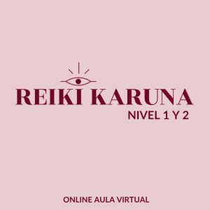 Reiki Karuna Nivel 1 y 2- 100% Online